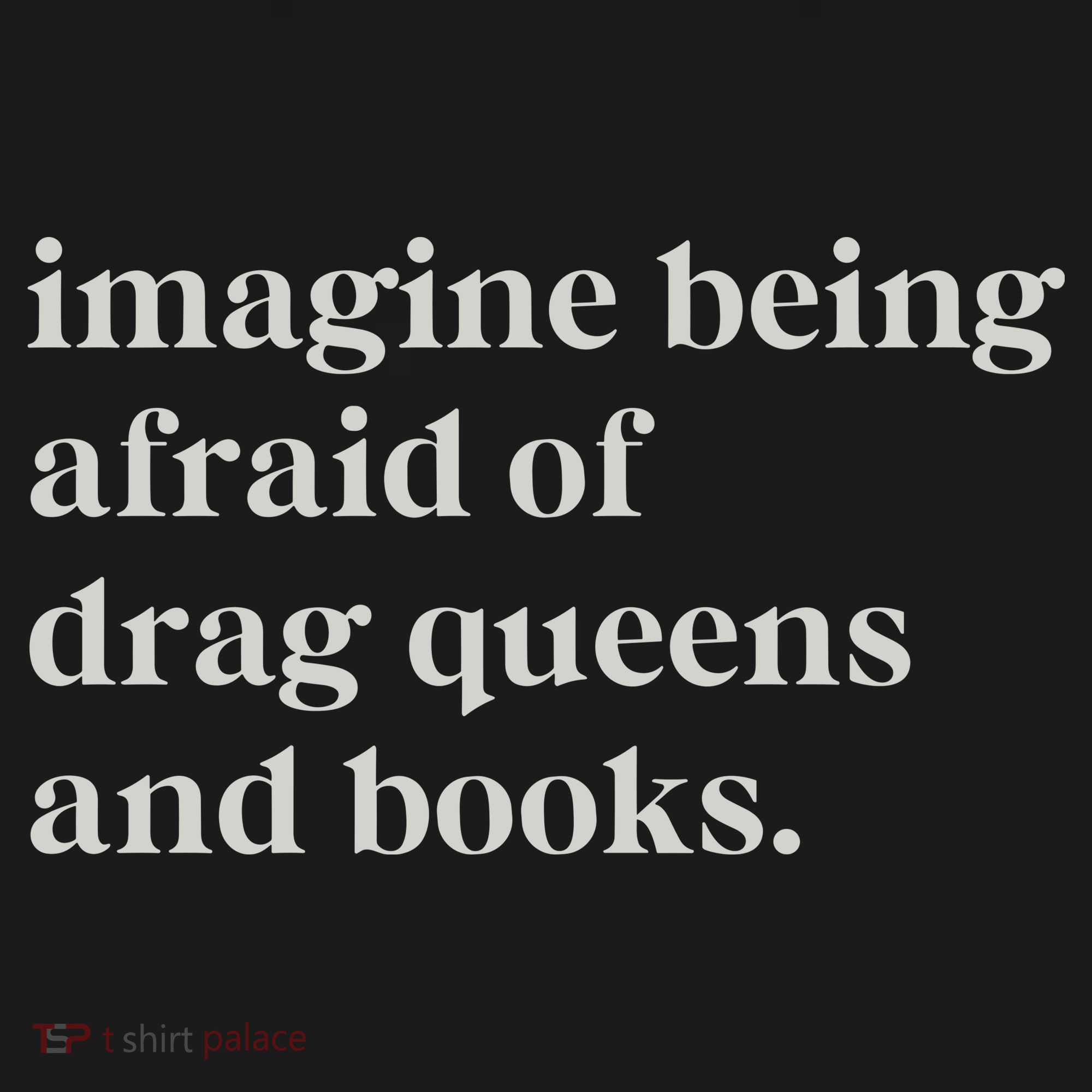 Imagine Being Afraid Of Drag Queens And Books Sweatshirt