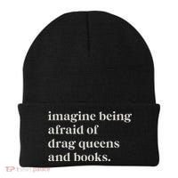 Imagine Being Afraid Of Drag Queens And Books Beanie thumb 0