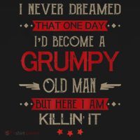 I'd Become A Grumpy Old Man Long Sleeve Shirt thumb 2