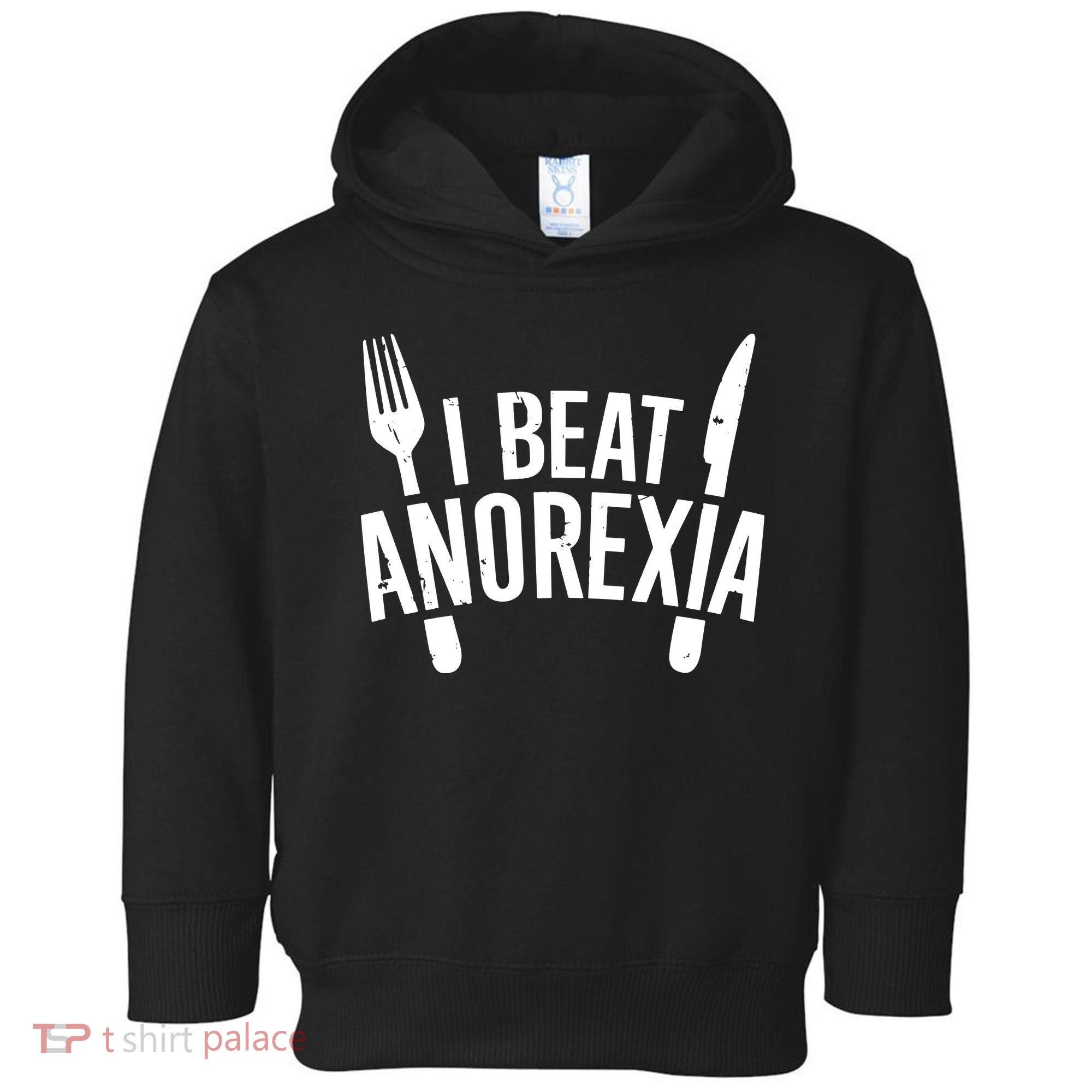 I Beat Anorexia Toddler Hoodie