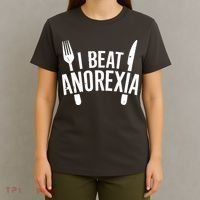 I Beat Anorexia T-Shirt thumb 4