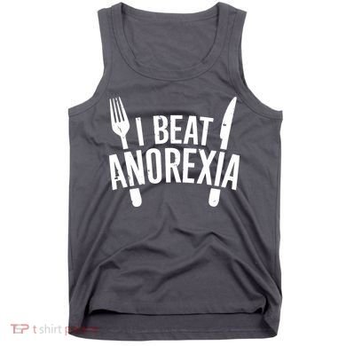 I Beat Anorexia Tank Top