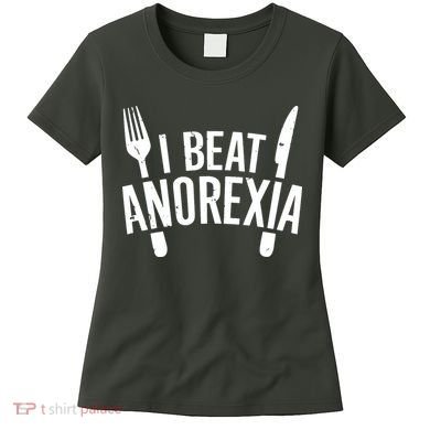 I Beat Anorexia Women's T-Shirt