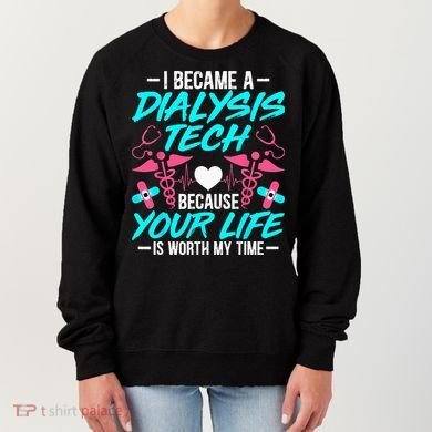 I Became A Dialysis Technician Hemodialysis Nephrology Tech Women's Sweatshirt