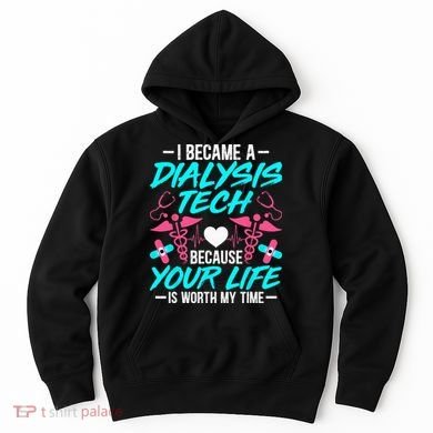 I Became A Dialysis Technician Hemodialysis Nephrology Tech Hoodie