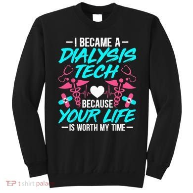 I Became A Dialysis Technician Hemodialysis Nephrology Tech Sweatshirt