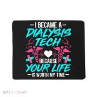 I Became A Dialysis Technician Hemodialysis Nephrology Tech Mousepad thumb 0