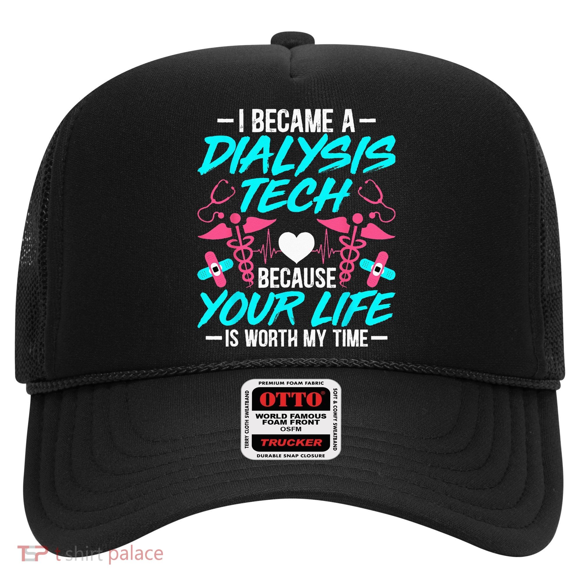 I Became A Dialysis Technician Hemodialysis Nephrology Tech Hat