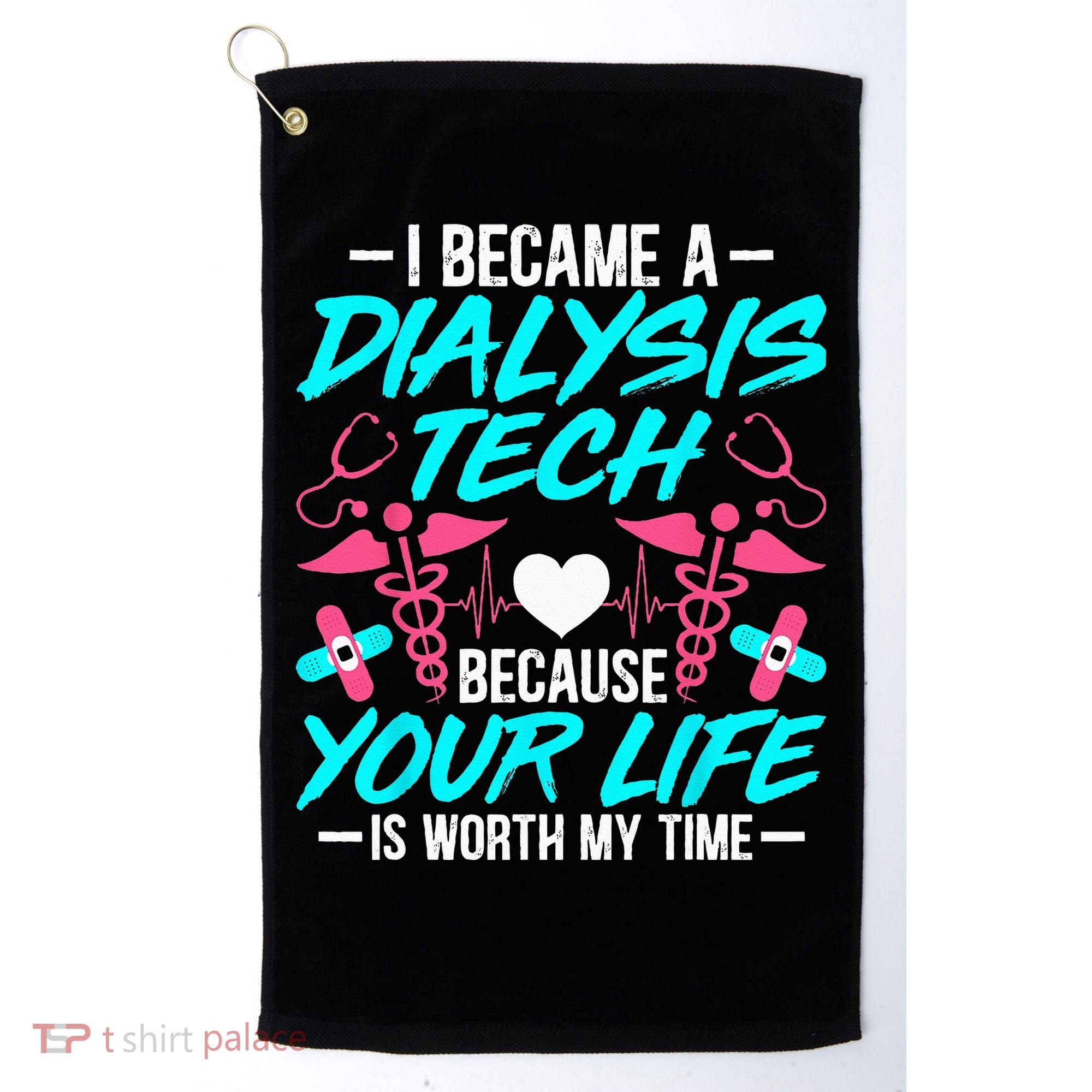 I Became A Dialysis Technician Hemodialysis Nephrology Tech Golf Towel