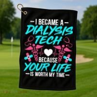 I Became A Dialysis Technician Hemodialysis Nephrology Tech Golf Towel thumb 1
