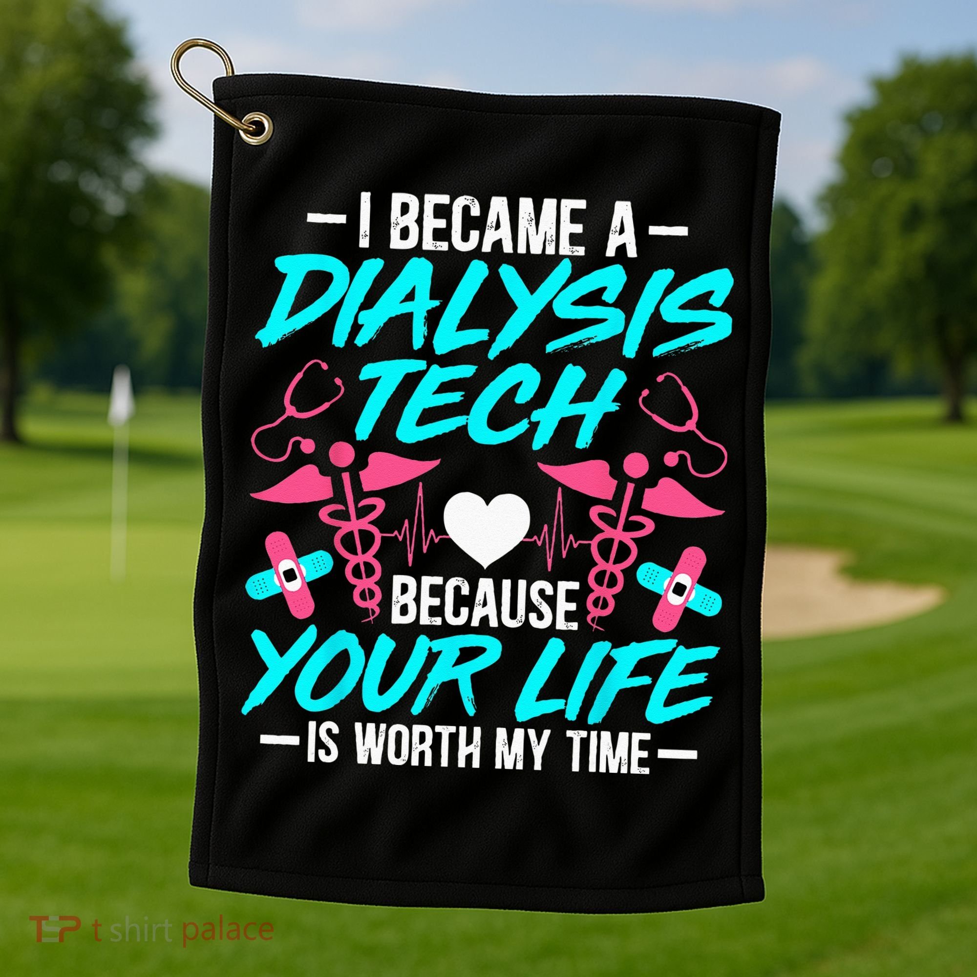 I Became A Dialysis Technician Hemodialysis Nephrology Tech Golf Towel