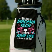 I Became A Dialysis Technician Hemodialysis Nephrology Tech Golf Towel thumb 2