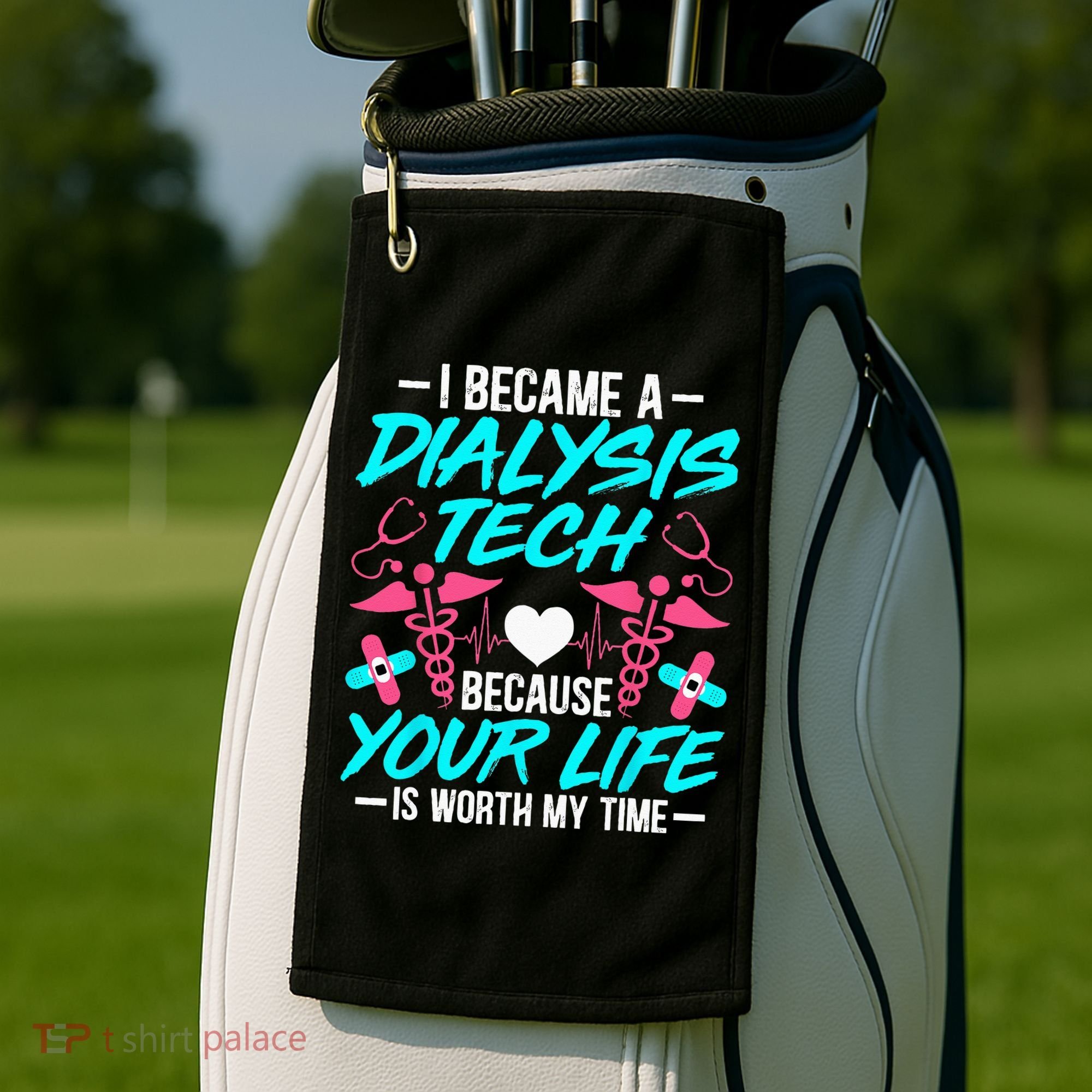 I Became A Dialysis Technician Hemodialysis Nephrology Tech Golf Towel