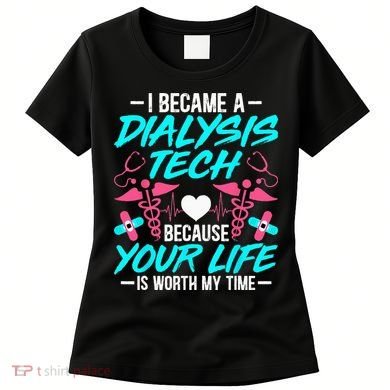 I Became A Dialysis Technician Hemodialysis Nephrology Tech Women's T-Shirt