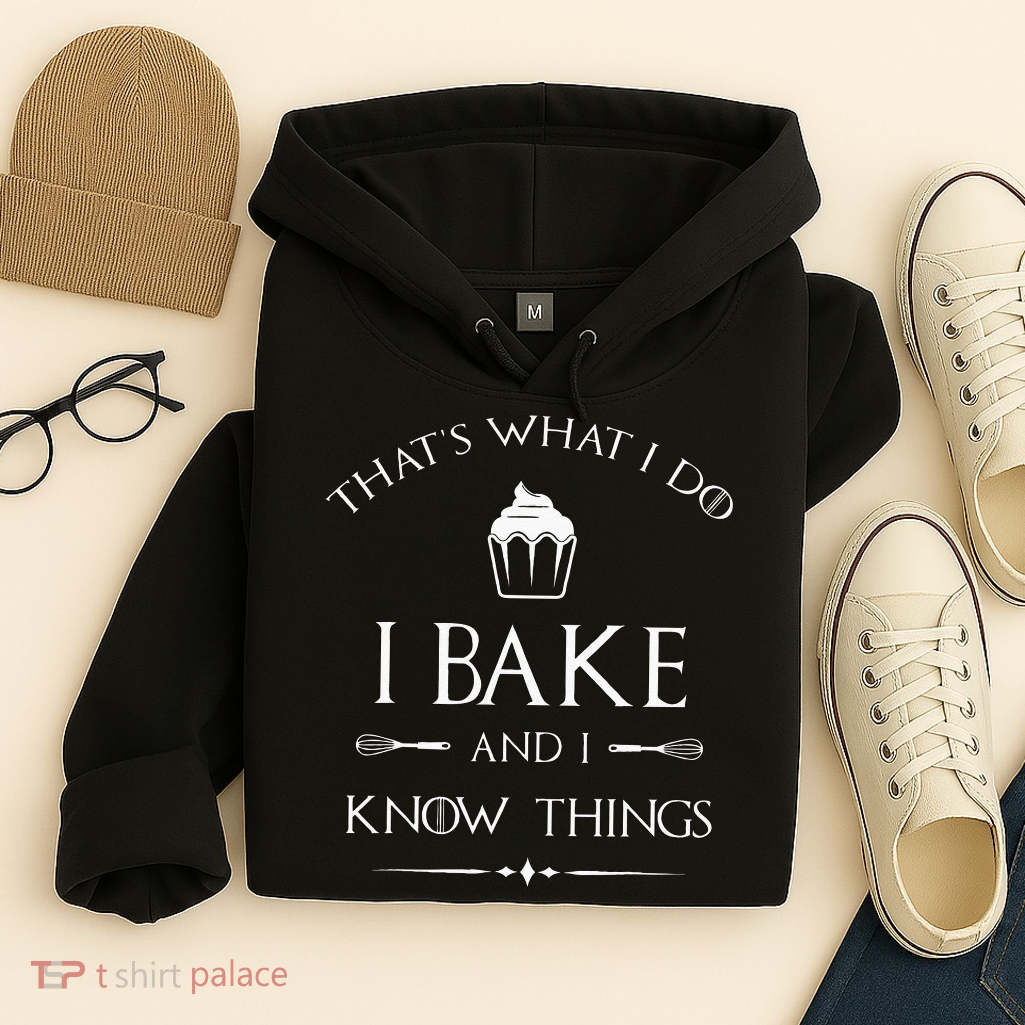 I Bake And I Know Things Funny Pastry Baker Baking Gift Hoodie