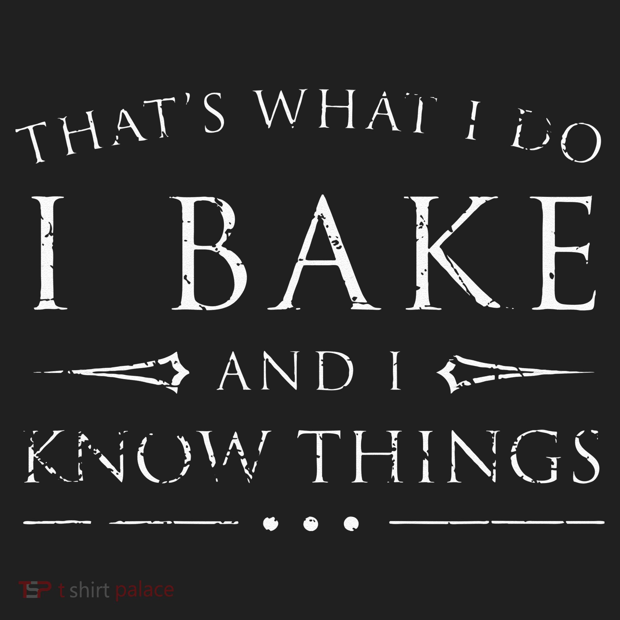 I Bake And I Know Things  Funny Baker Baking Gift Golf Towel