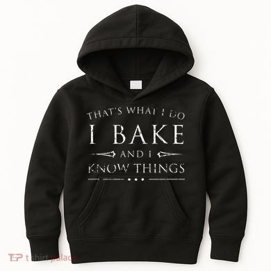 I Bake And I Know Things  Funny Baker Baking Gift Kids Hoodie