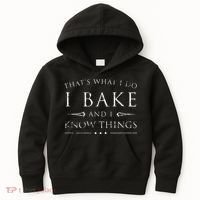 I Bake And I Know Things  Funny Baker Baking Gift Kids Hoodie thumb 0