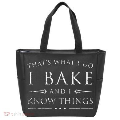 I Bake And I Know Things  Funny Baker Baking Gift Tote Bag