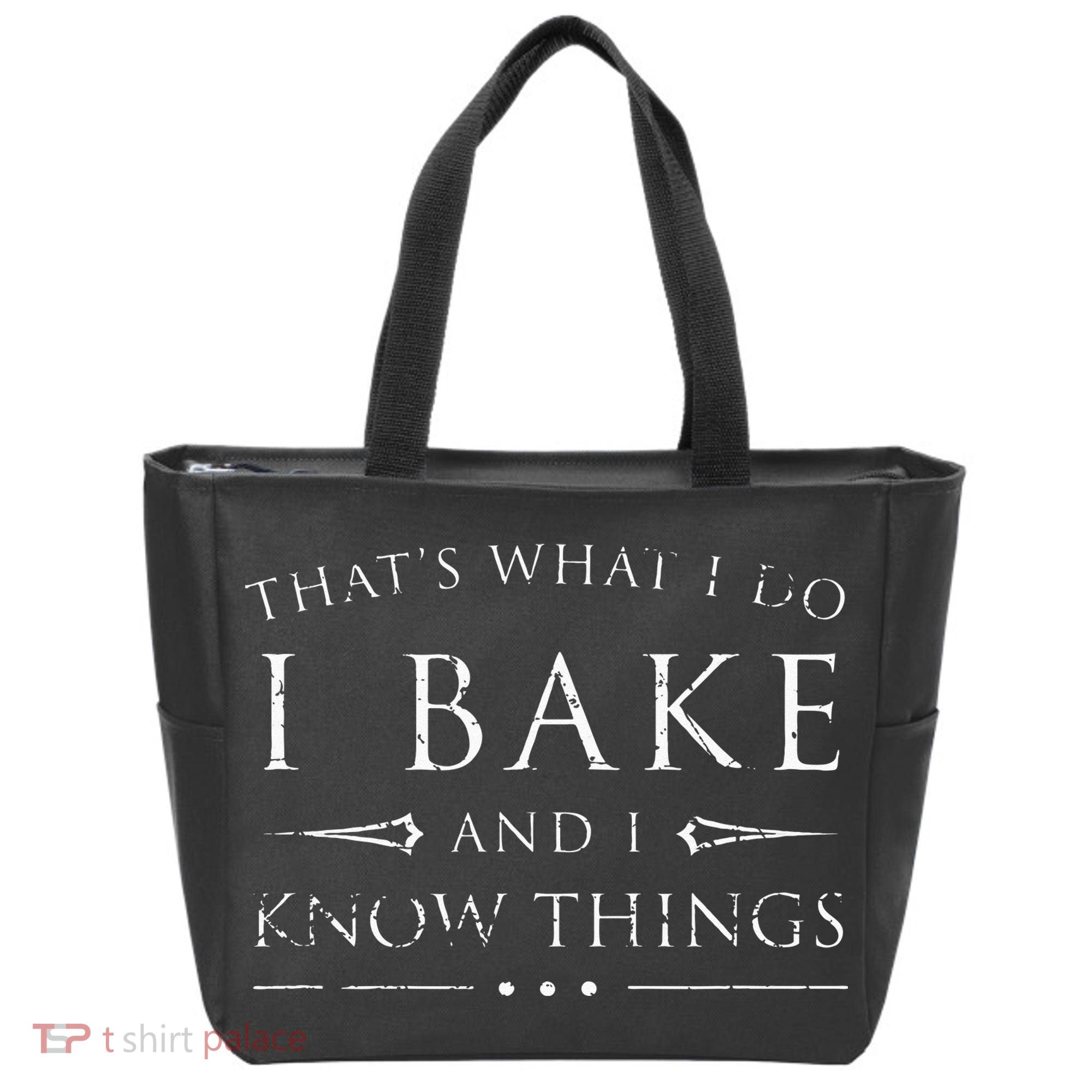 I Bake And I Know Things  Funny Baker Baking Gift Tote Bag