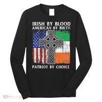 Irish By Blood American By Birth Patriot By Choice Ireland Long Sleeve Shirt thumb 0
