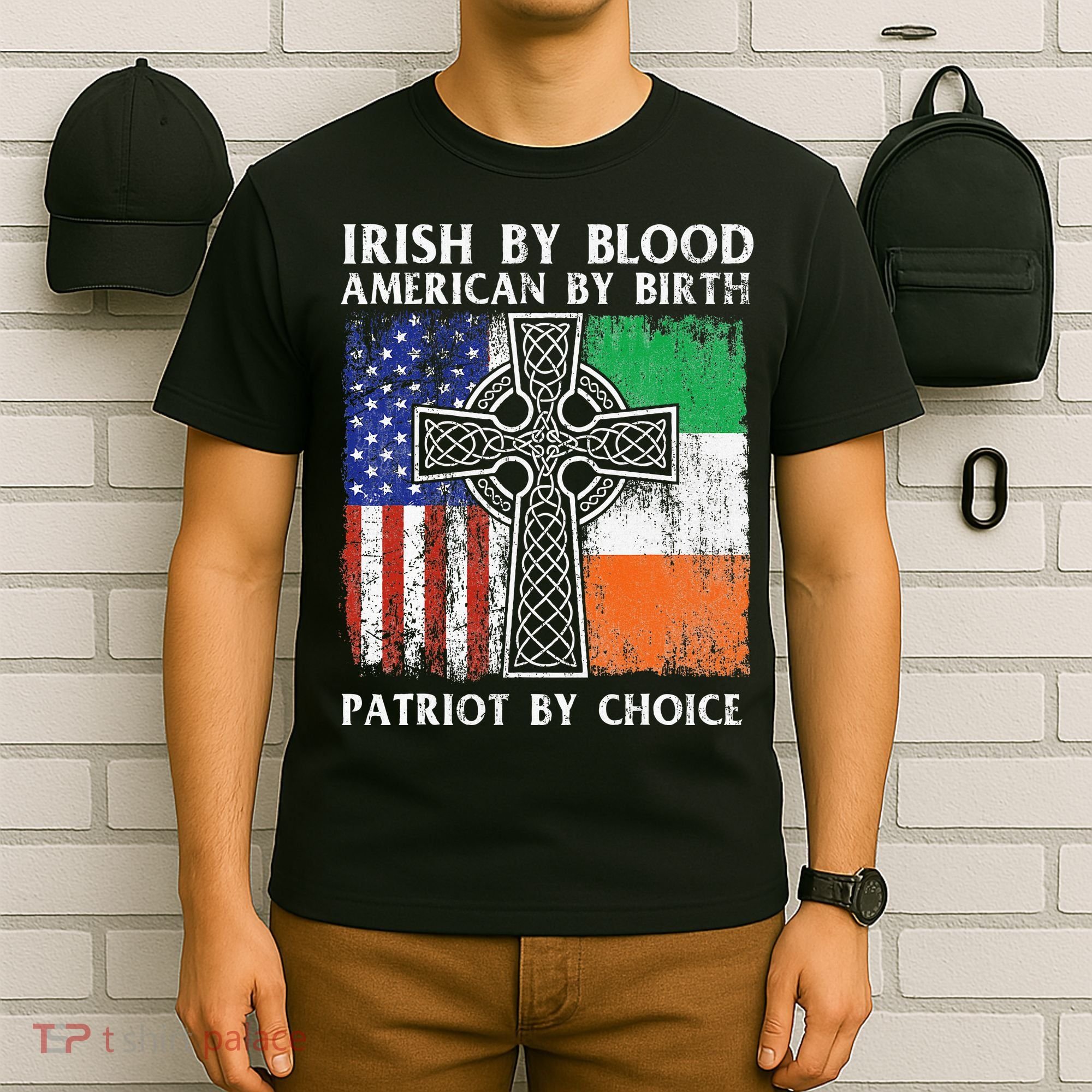 Irish By Blood American By Birth Patriot By Choice Ireland T-Shirt