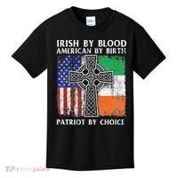 Irish By Blood American By Birth Patriot By Choice Ireland Kids T-Shirt thumb 0