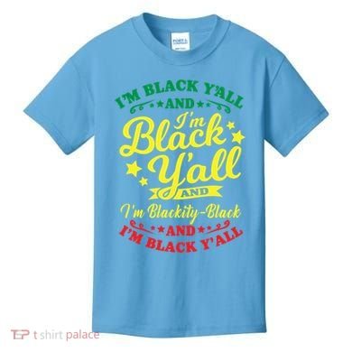 I'm Blackity Black African American Black Pride Great Gift Kids T-Shirt