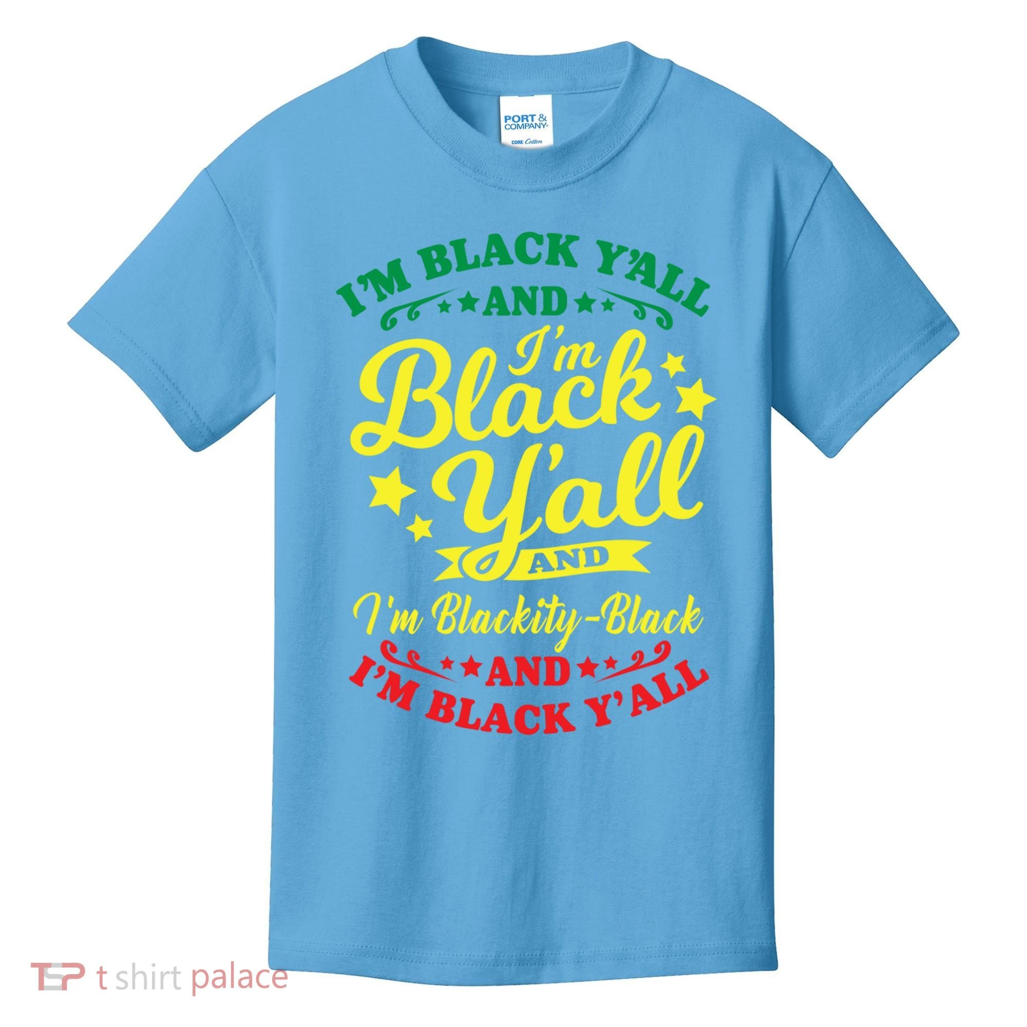 I'm Blackity Black African American Black Pride Great Gift Kids T-Shirt