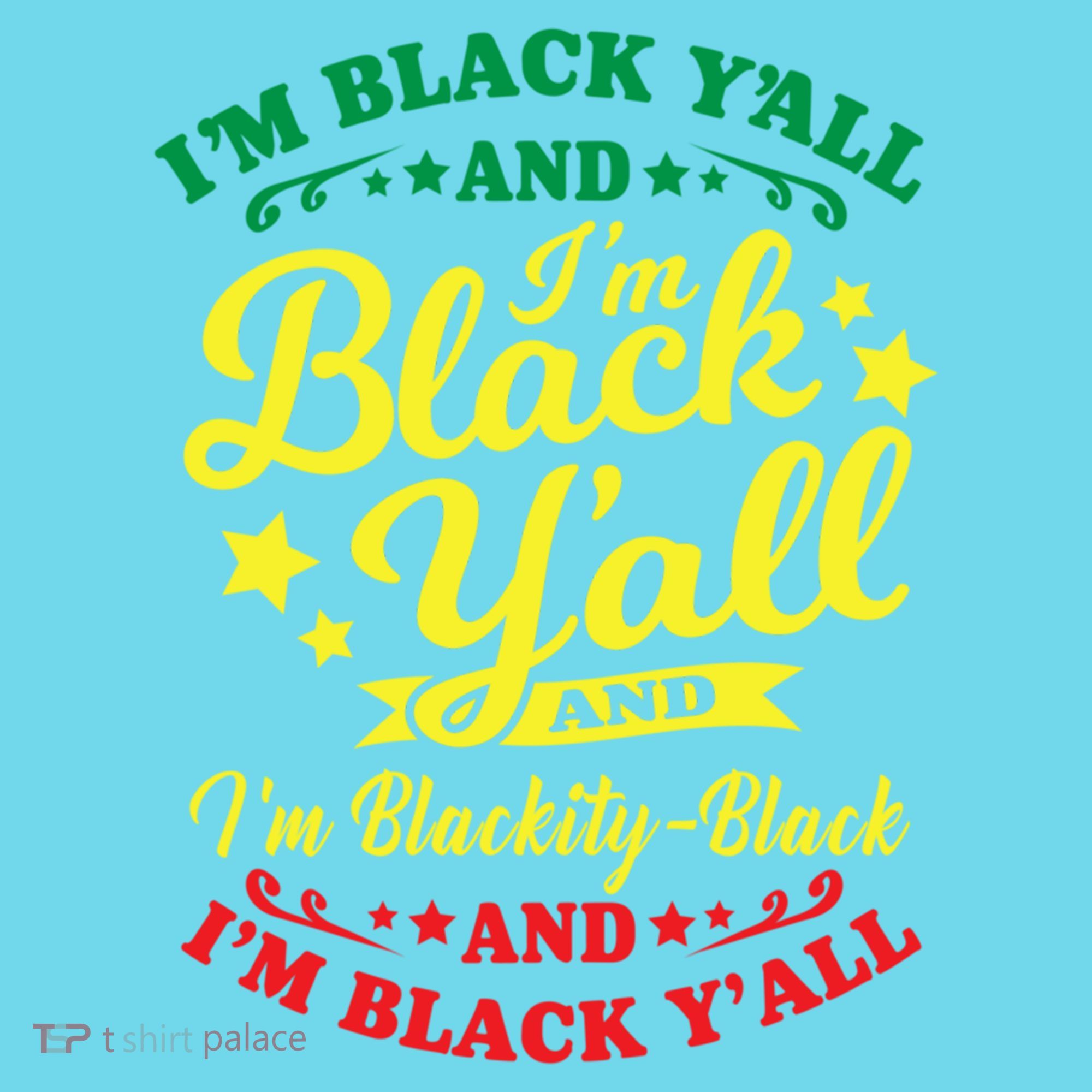 I'm Blackity Black African American Black Pride Great Gift Kids T-Shirt