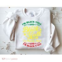 I'm Blackity Black African American Black Pride Great Gift Sweatshirt thumb 2