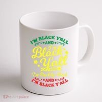 I'm Blackity Black African American Black Pride Great Gift Coffee Mug thumb 1