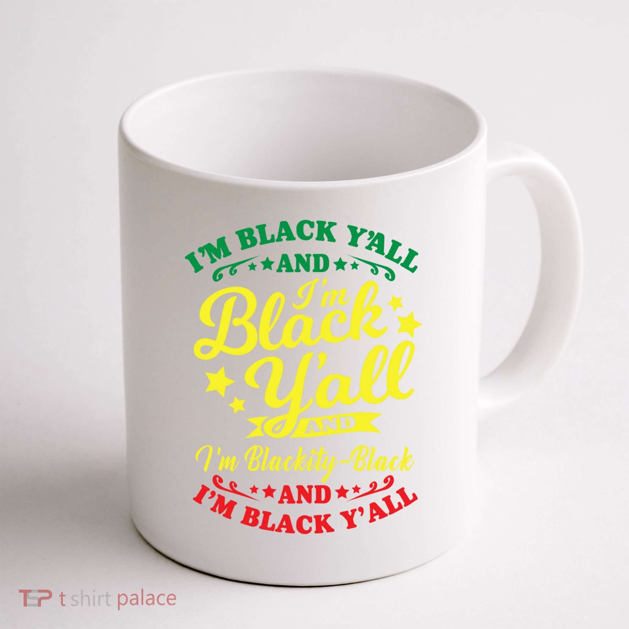 I'm Blackity Black African American Black Pride Great Gift Coffee Mug