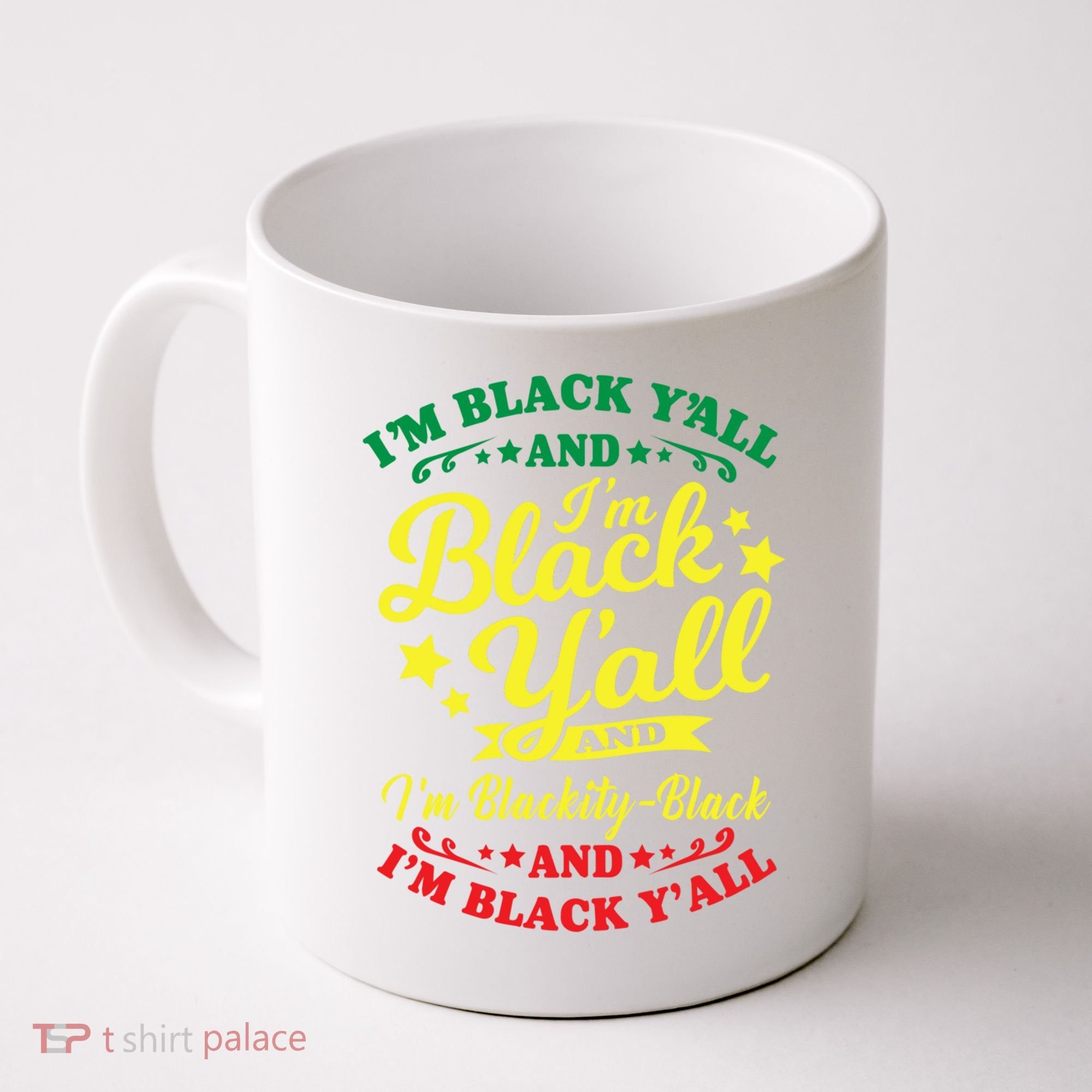 I'm Blackity Black African American Black Pride Great Gift Coffee Mug