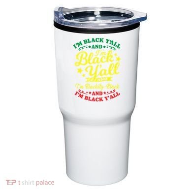 I'm Blackity Black African American Black Pride Great Gift Tumbler