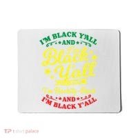 I'm Blackity Black African American Black Pride Great Gift Mousepad thumb 0