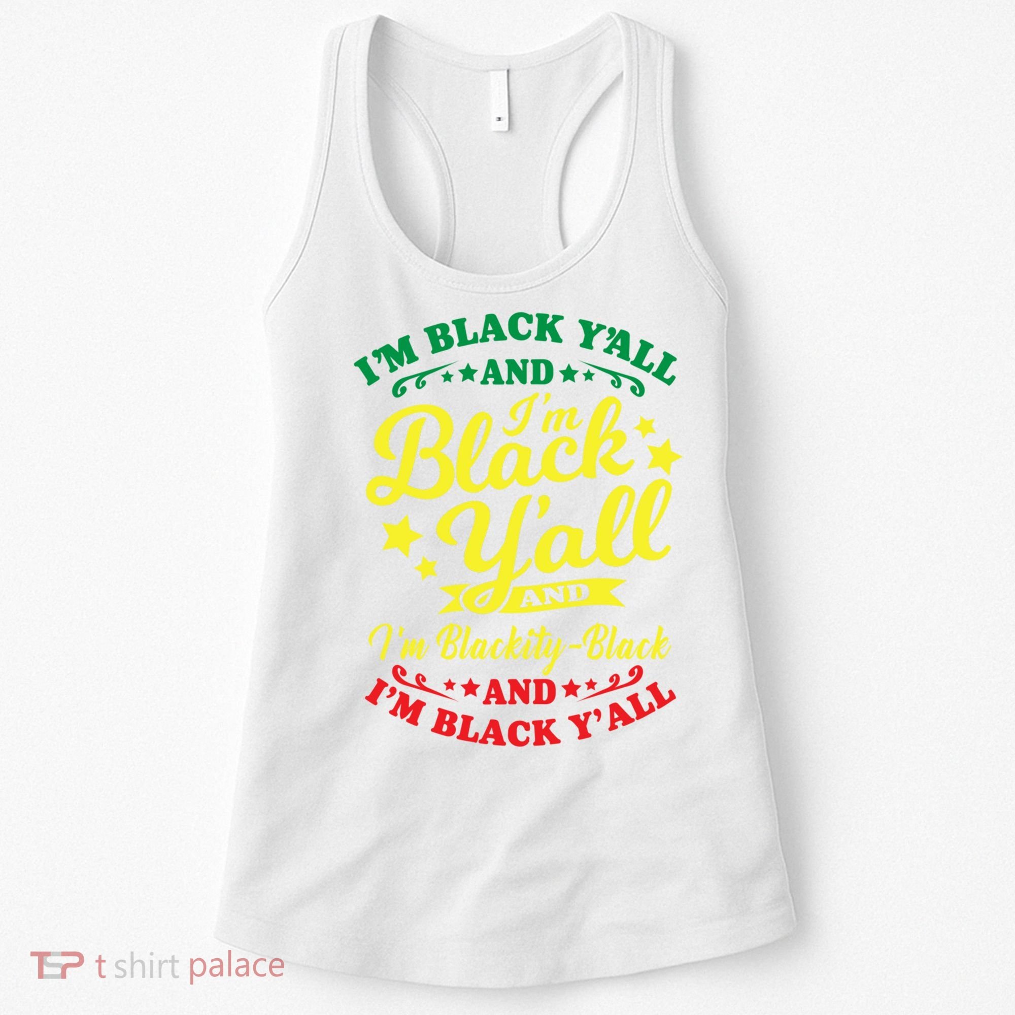I'm Blackity Black African American Black Pride Great Gift Women's Tank Top