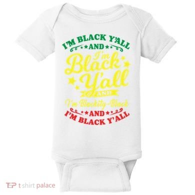 I'm Blackity Black African American Black Pride Great Gift Baby Bodysuit