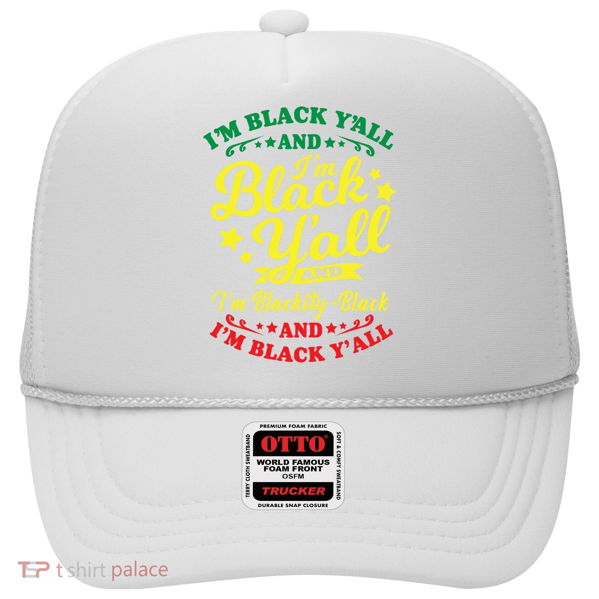 I'm Blackity Black African American Black Pride Great Gift Hat