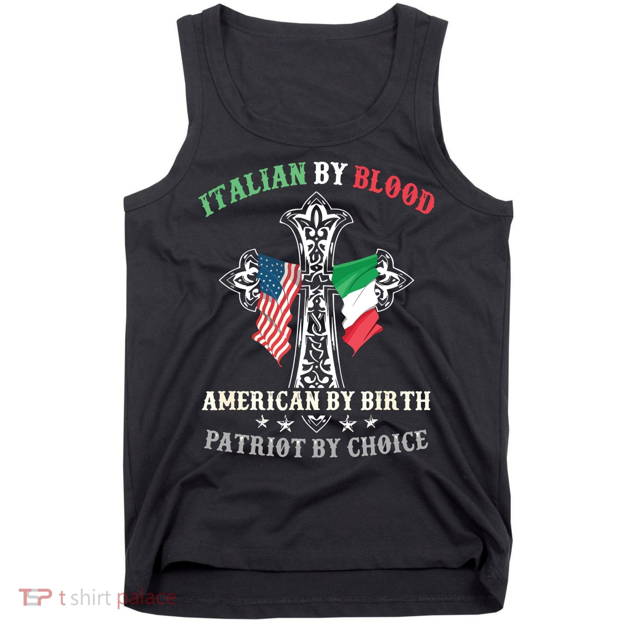 Italian By Blood American By Birth Patriot By Choice Cool Tank Top