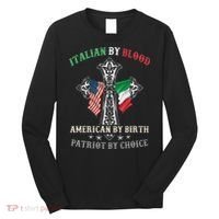 Italian By Blood American By Birth Patriot By Choice Cool Long Sleeve Shirt thumb 0