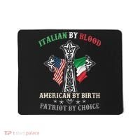 Italian By Blood American By Birth Patriot By Choice Cool Mousepad thumb 0