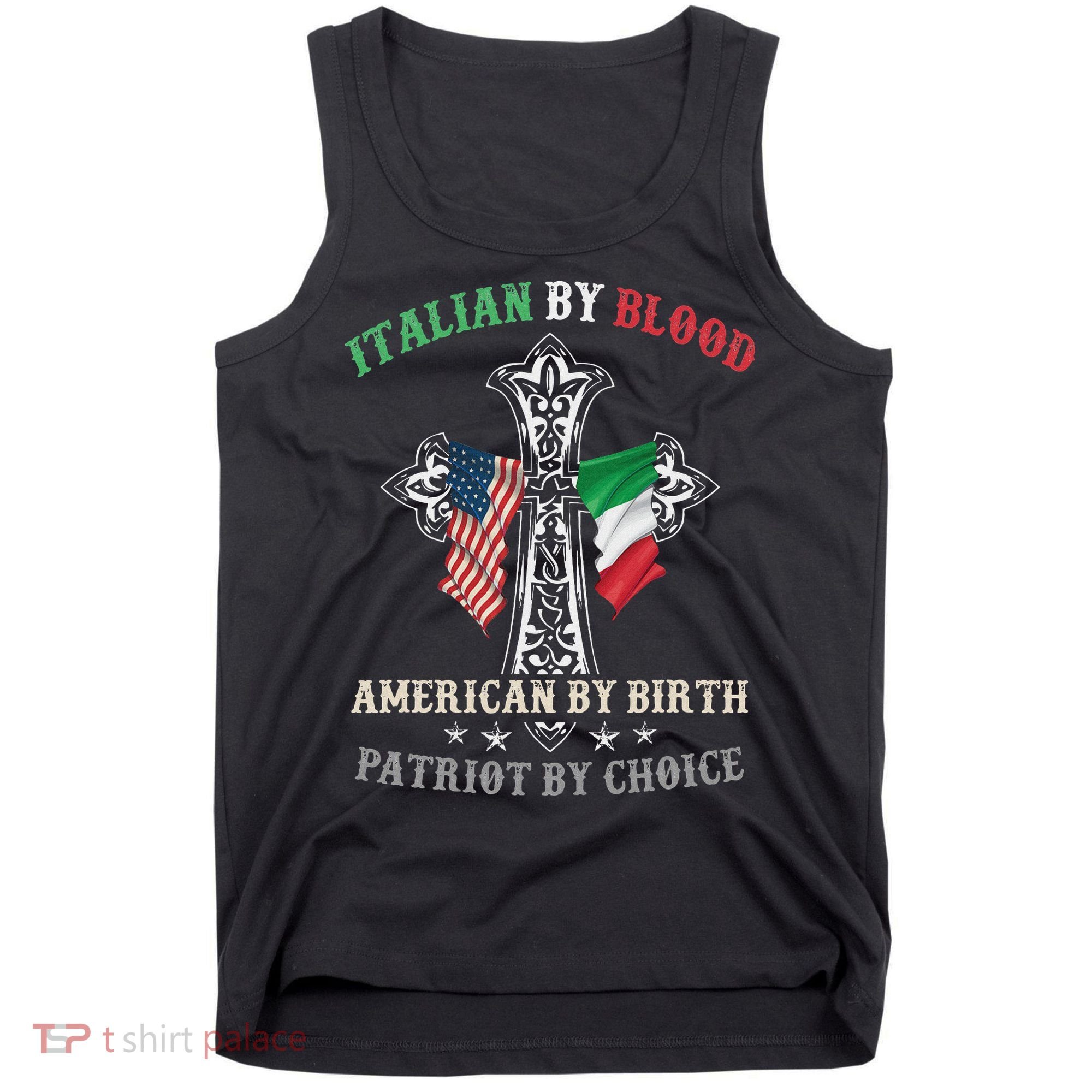 Italian By Blood American By Birth Patriot By Choice Cool Tank Top