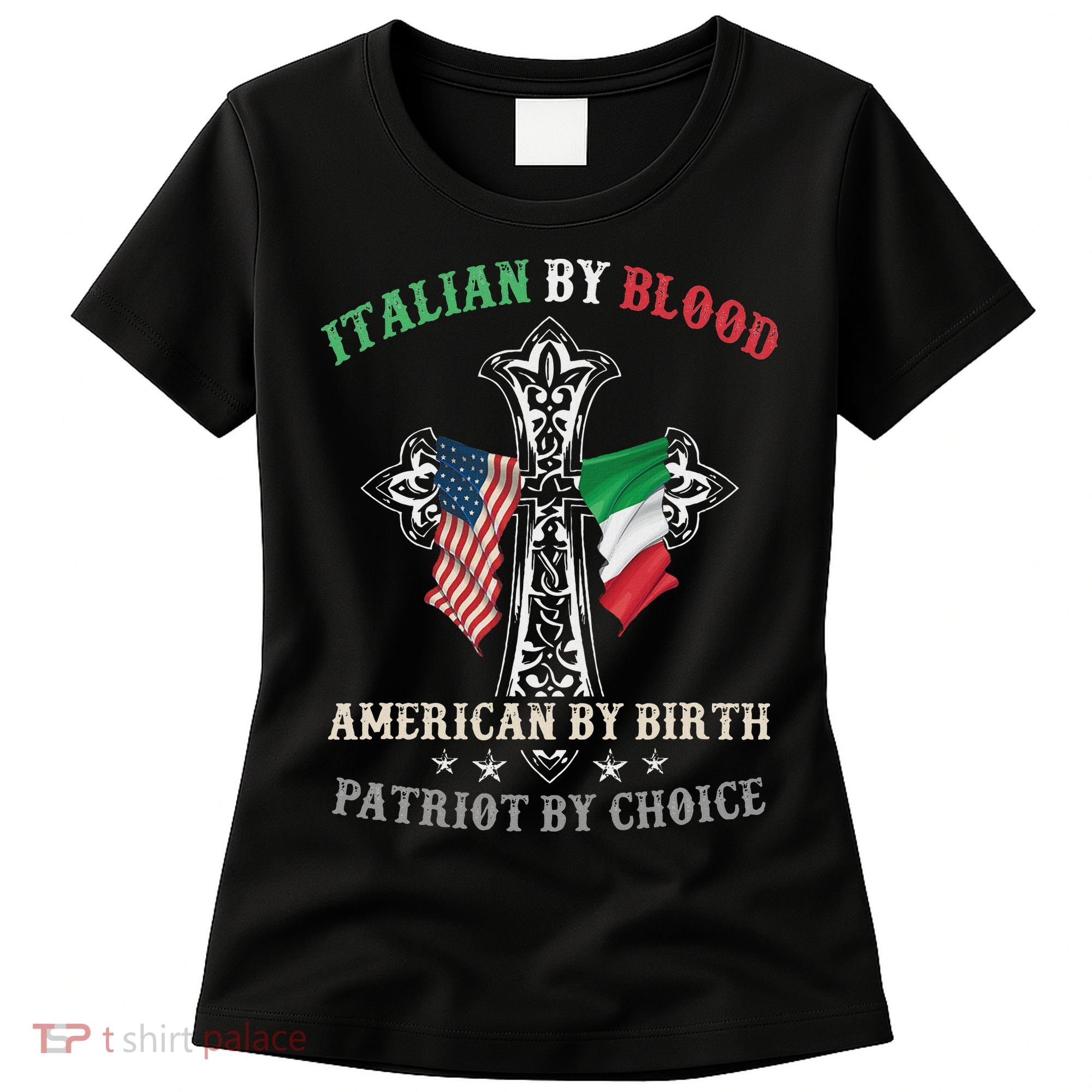 Italian By Blood American By Birth Patriot By Choice Cool Women's T-Shirt