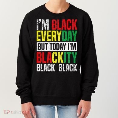 I'm Blackity Black African American  Juneteenth Women's Sweatshirt