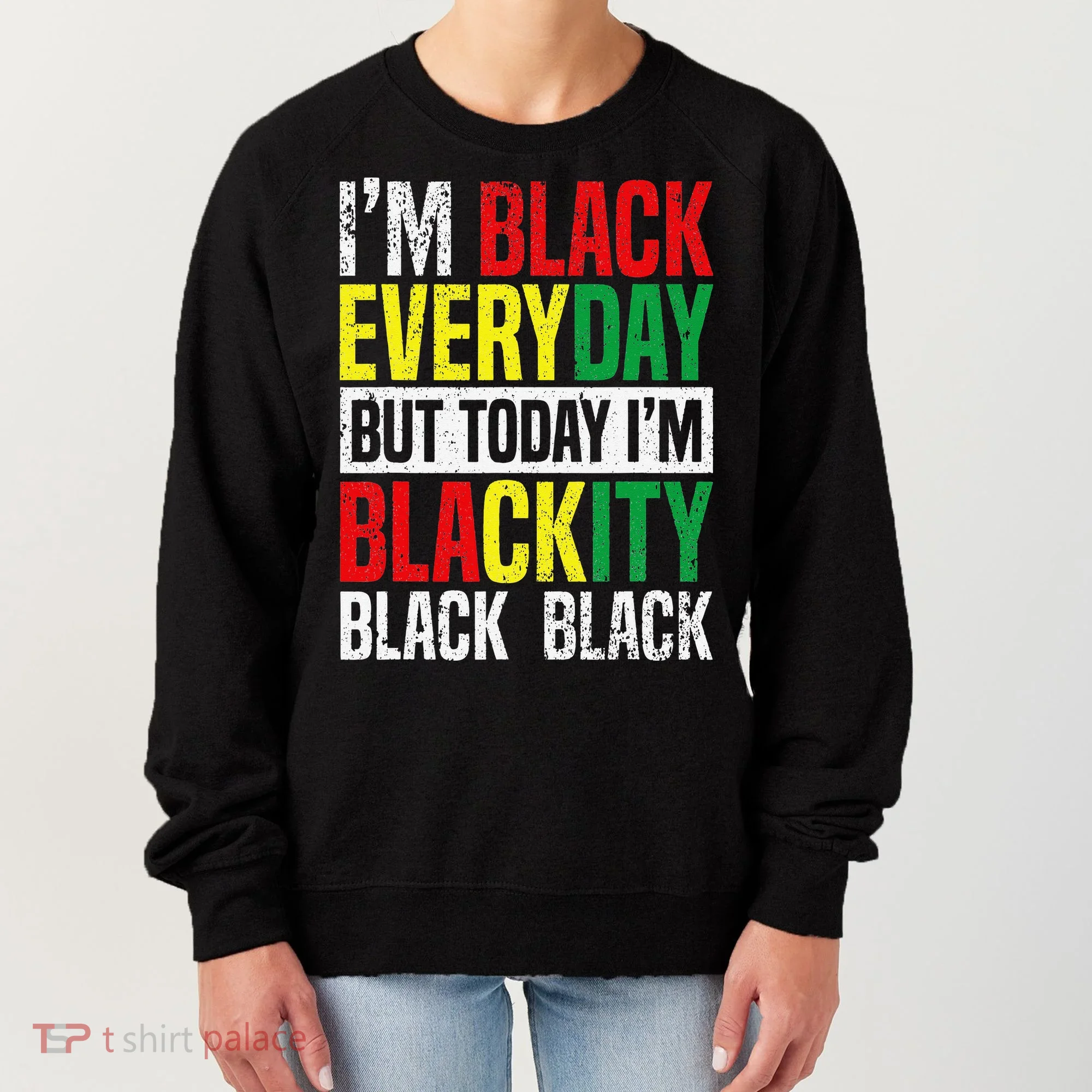 I'm Blackity Black African American  Juneteenth Women's Sweatshirt