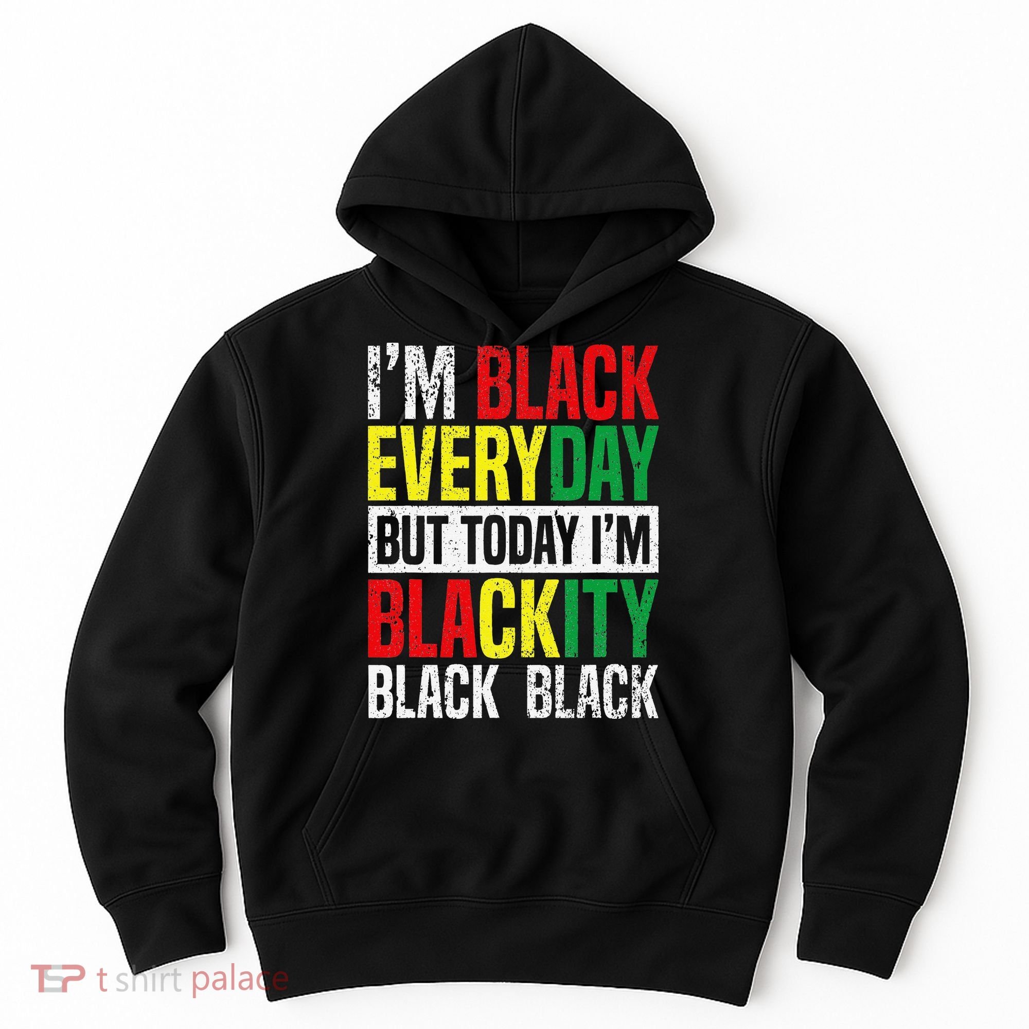 I'm Blackity Black African American  Juneteenth Hoodie