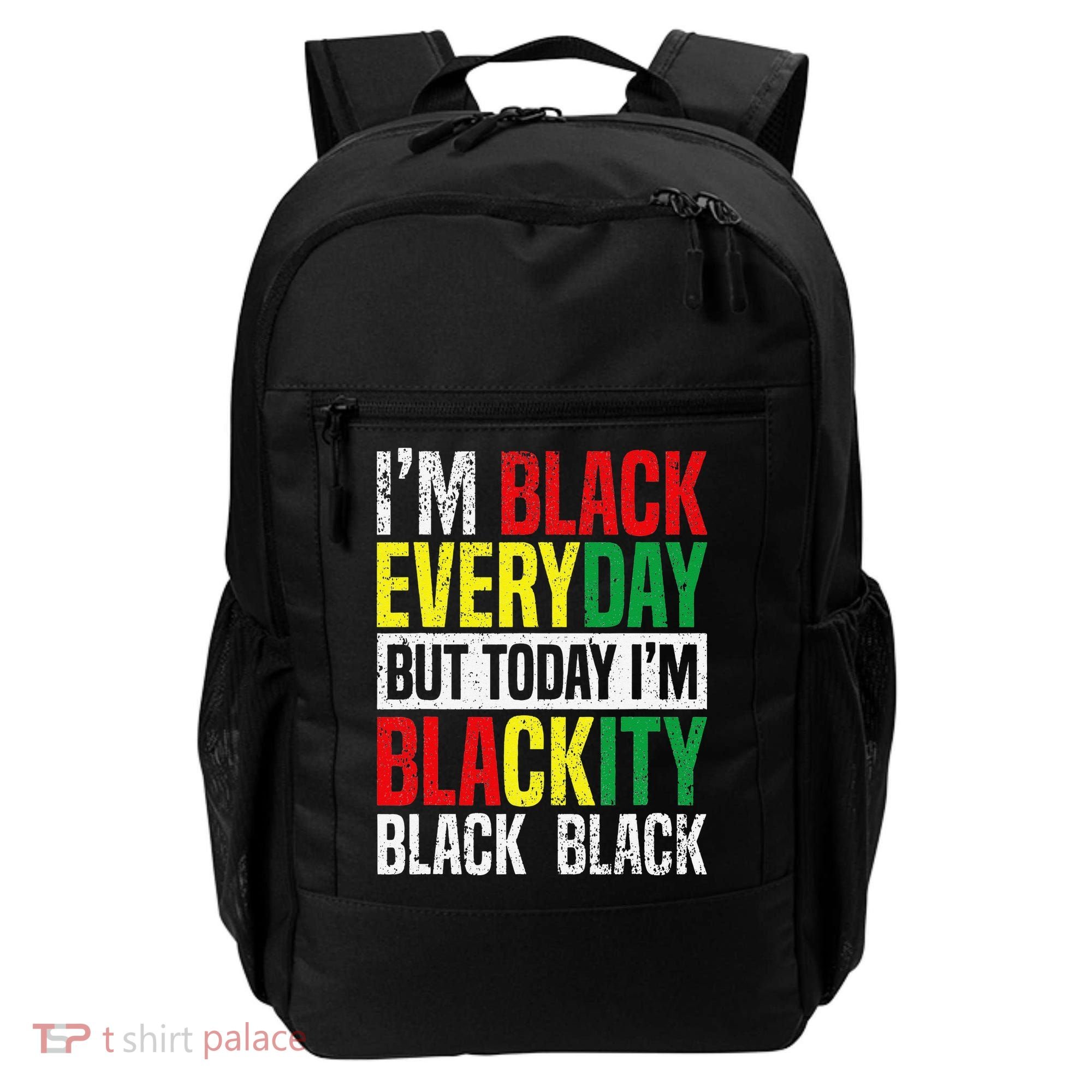 I'm Blackity Black African American  Juneteenth Backpack