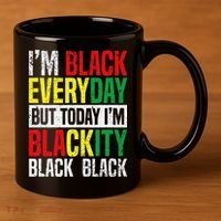 I'm Blackity Black African American  Juneteenth 11oz C Handle Ceramic Mug thumb 3