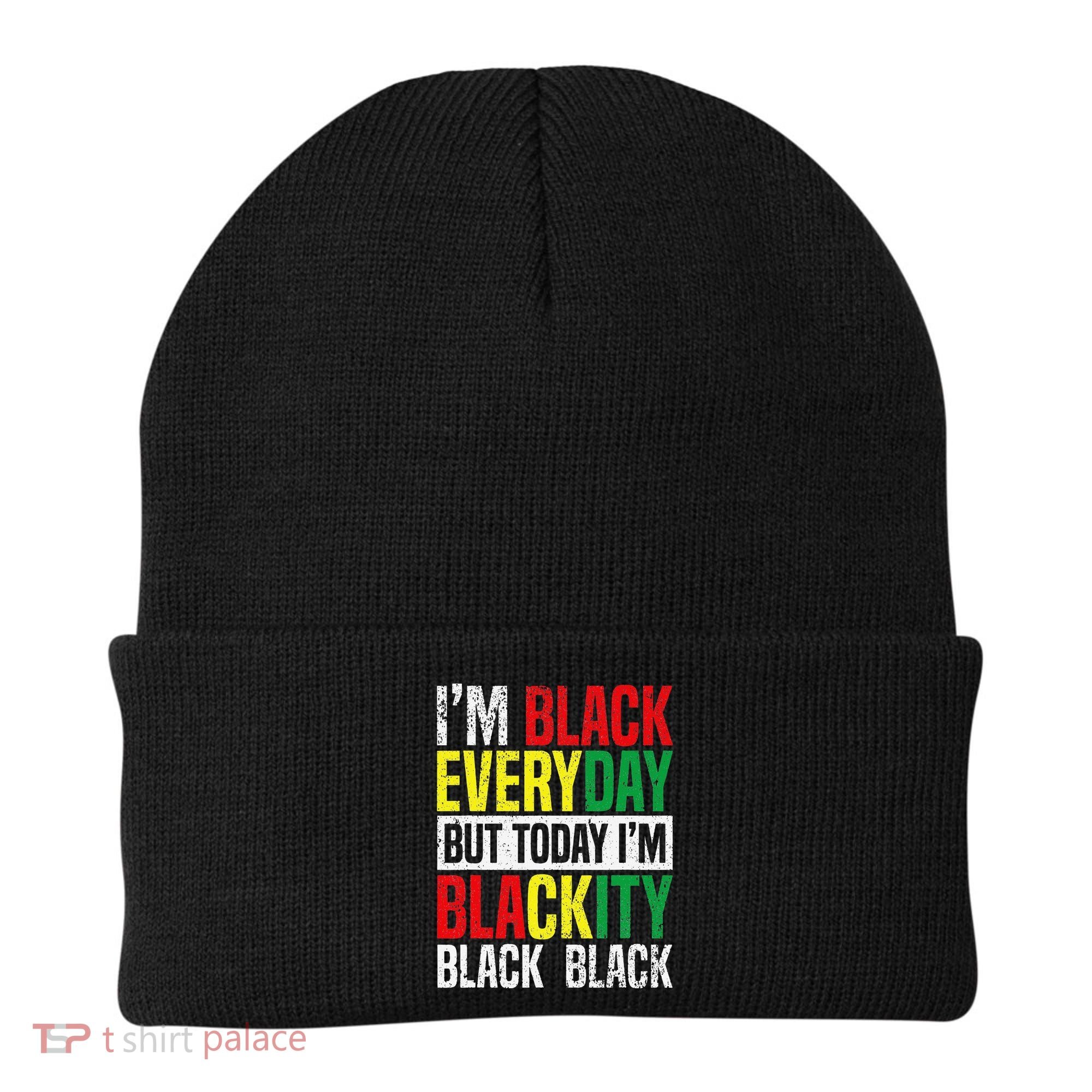 I'm Blackity Black African American  Juneteenth Beanie